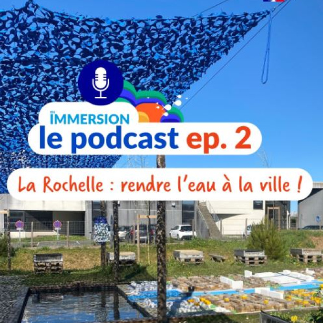 visuel du podcast sur la Rochelle : Redonner place à l'eau et à la nature en ville !