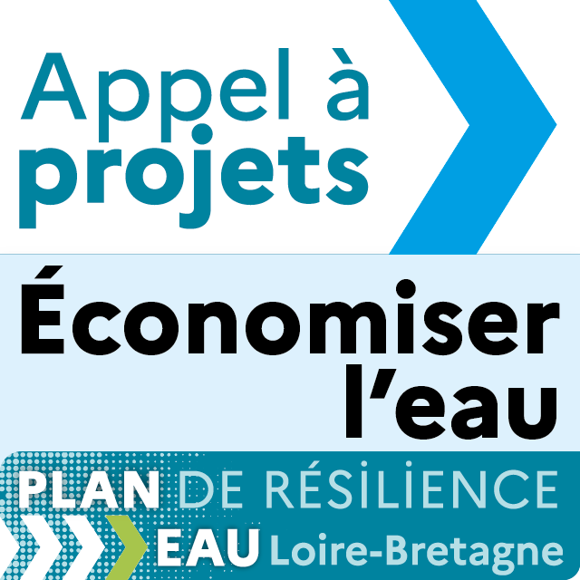 Appel à projets Economiser l'eau - Plan de résilience Eau Loire-Bretagne
