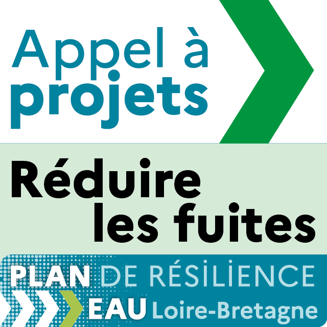 Appel à projets Réduire les fuites - Plan de résilience Eau Loire-Bretagne